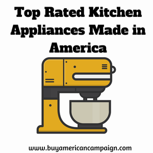 top rated kitchen appliances made in america
